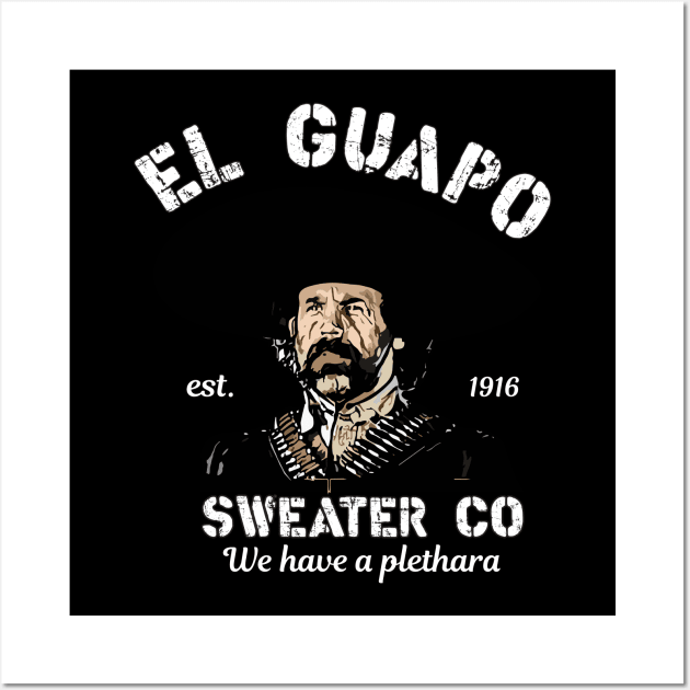 El Guapo Sweater Co. Wall Art by Geminiguys